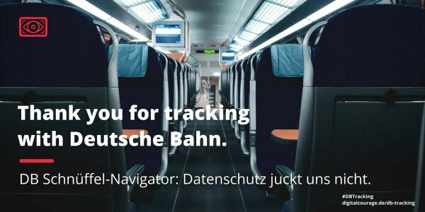 Die Sitzreihen eines deutschen Zuges. Die Aufschrift lautet "Thank you for tracking with Deutsche Bahn." DB Schnüffel-Navigator: Datenschutz juckt uns nicht.